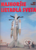 Kniha: Najhoršie lietadlá sveta (Bill Yenne), 2000 Kniha: Najhoršie lietadlá sveta (Bill Yenne), 2000
