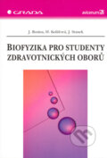 Kniha: Biofyzika pro studenty zdravotnických oborů (Hana Kolářová, Jiří Stanek a Jozef Rosina). Grada, 2006 Kniha: Biofyzika pro studenty zdravotnických oborů (Hana Kolářová, Jiří Stanek a Jozef Rosina). Grada, 2006