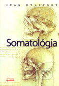 Somatológia - Ivan Dylevský, Osveta, 2003