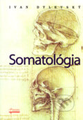 Kniha: Somatológia (Ivan Dylevský), 2003 Kniha: Somatológia (Ivan Dylevský), 2003
