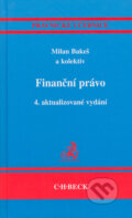 Kniha: Finanční právo (Milan Bakeš a kolektiv). C. H. Beck, 2006 Kniha: Finanční právo (Milan Bakeš a kolektiv). C. H. Beck, 2006