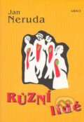 Kniha: Různí lidé (Jan Neruda). ARSCI, 2002 Kniha: Různí lidé (Jan Neruda). ARSCI, 2002