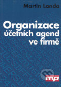 Kniha: Organizace účetních agend ve firmě (Martin Landa). Management Press, 2005 Kniha: Organizace účetních agend ve firmě (Martin Landa). Management Press, 2005