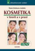 Kniha: Kosmetika v teorii a v praxi (Vlasta Feřteková a kolektív). Maxdorf Kniha: Kosmetika v teorii a v praxi (Vlasta Feřteková a kolektív). Maxdorf