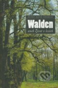 Kniha: Walden aneb Život v lesích (Henry David Thoreau). Paseka, 2006 Kniha: Walden aneb Život v lesích (Henry David Thoreau). Paseka, 2006