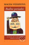 Kniha: Buďme poriadni (Magda Vášáryová). Kalligram, 2006 Kniha: Buďme poriadni (Magda Vášáryová). Kalligram, 2006