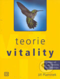 Kniha: Teorie vitality (Jiří Plamínek). Alfa, 2006 Kniha: Teorie vitality (Jiří Plamínek). Alfa, 2006