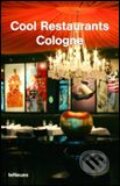 Kniha: Cool Restaurants Cologne (Te Neues). Te Neues, 2006 Kniha: Cool Restaurants Cologne (Te Neues). Te Neues, 2006