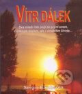 Kniha: Vítr dálek (Sergio Bambarén). Metafora, 2006 Kniha: Vítr dálek (Sergio Bambarén). Metafora, 2006