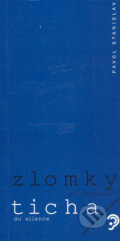 Kniha: Zlomky ticha (Pavol Stanislav). Vydavateľstvo Spolku slovenských spisovateľov, 2006 Kniha: Zlomky ticha (Pavol Stanislav). Vydavateľstvo Spolku slovenských spisovateľov, 2006
