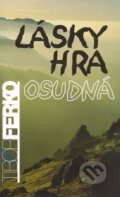 Kniha: Lásky hra osudná (Tibor Ferko). Vydavateľstvo Spolku slovenských spisovateľov, 2005 Kniha: Lásky hra osudná (Tibor Ferko). Vydavateľstvo Spolku slovenských spisovateľov, 2005