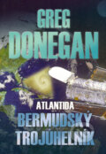 Kniha: Atlantida: Bermudský trojúhelník (Greg Donegan). BB/art, 2006 Kniha: Atlantida: Bermudský trojúhelník (Greg Donegan). BB/art, 2006