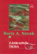 Kniha: Záhradník ticha (Boris A. Novak). MilaniuM, 2005 Kniha: Záhradník ticha (Boris A. Novak). MilaniuM, 2005
