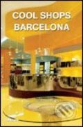 Kniha: Cool Shops Barcelona (Aurora Cuito). Te Neues, 2005 Kniha: Cool Shops Barcelona (Aurora Cuito). Te Neues, 2005
