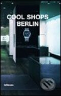 Kniha: Cool Shops Berlin (Sabina Marreiros). Te Neues, 2005 Kniha: Cool Shops Berlin (Sabina Marreiros). Te Neues, 2005