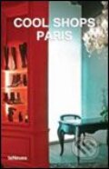 Kniha: Cool Shops Paris (Te Neues). Te Neues, 2005 Kniha: Cool Shops Paris (Te Neues). Te Neues, 2005