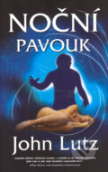 Kniha: Noční pavouk (John Lutz). Domino, 2006 Kniha: Noční pavouk (John Lutz). Domino, 2006