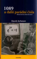 Kniha: 1089 a další parádní čísla (David Acheson). Dokořán, 2006 Kniha: 1089 a další parádní čísla (David Acheson). Dokořán, 2006