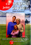 Kniha: Co ještě napsal život (Vlasta Svobodová). Práh, 2006 Kniha: Co ještě napsal život (Vlasta Svobodová). Práh, 2006