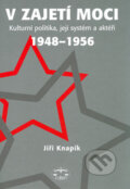 Kniha: V zajetí moci (Jiří Knapík). Libri, 2006 Kniha: V zajetí moci (Jiří Knapík). Libri, 2006