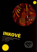 Kniha: Inkové (Markéta Křížová). Aleš Skřivan ml., 2006 Kniha: Inkové (Markéta Křížová). Aleš Skřivan ml., 2006