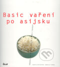 Kniha: Basic vaření po asijsku (Cornelia Schinharlová a Sebastian Dickhaut). Ikar CZ, 2006 Kniha: Basic vaření po asijsku (Cornelia Schinharlová a Sebastian Dickhaut). Ikar CZ, 2006