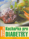 Kniha: Kuchařka pro diabetiky (Christiane Pfeufferová a Sven-David Müller). Fontána, 2006 Kniha: Kuchařka pro diabetiky (Christiane Pfeufferová a Sven-David Müller). Fontána, 2006