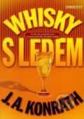 Kniha: Whisky s ledem (J. A. Konrath). BB/art, 2006 Kniha: Whisky s ledem (J. A. Konrath). BB/art, 2006