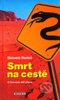 Kniha: Smrt na cestě (Manuela Martini). Moba, 2006 Kniha: Smrt na cestě (Manuela Martini). Moba, 2006