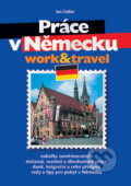 Kniha: Práce v Německu (Ian Collier). CPRESS, 2006 Kniha: Práce v Německu (Ian Collier). CPRESS, 2006