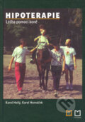 Kniha: Hipoterapie (Karol Hollý a Karol Hornáček). Montanex, 2005 Kniha: Hipoterapie (Karol Hollý a Karol Hornáček). Montanex, 2005