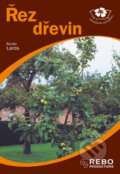 Kniha: Řez dřevin (Renée Laros). Rebo, 2006 Kniha: Řez dřevin (Renée Laros). Rebo, 2006