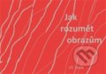 Kniha: Jak rozumět obrazům (Jiří Kosík). Šimon Ryšavý, 2016 Kniha: Jak rozumět obrazům (Jiří Kosík). Šimon Ryšavý, 2016