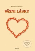 Kniha: Väzni lásky (Mária Komorová). Regent, 2016 Kniha: Väzni lásky (Mária Komorová). Regent, 2016