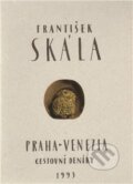 Kniha: Praha - Venezia 1993 (František Skála). Arbor vitae, 2005 Kniha: Praha - Venezia 1993 (František Skála). Arbor vitae, 2005
