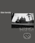 Kniha: Karpatia (Tibor Borský). Petrus, 2016 Kniha: Karpatia (Tibor Borský). Petrus, 2016