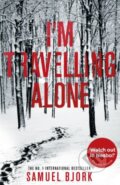 Kniha: I'm Travelling Alone (Samuel Bjork). Doubleday, 2015 Kniha: I'm Travelling Alone (Samuel Bjork). Doubleday, 2015
