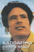 Kaddáfího osobný lekár spomína - Pavol Vencel, Sineal, 2016