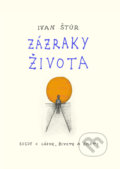 Kniha: Zázraky života (Ivan Štúr). Millerka, 2016 Kniha: Zázraky života (Ivan Štúr). Millerka, 2016