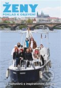 Kniha: Ženy, poklad k objevení (Dana Radová a Lucie Jandová). Kořeny, 2016 Kniha: Ženy, poklad k objevení (Dana Radová a Lucie Jandová). Kořeny, 2016