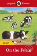 Kniha: On the Farm (Ladybird Books). Ladybird Books, 2016 Kniha: On the Farm (Ladybird Books). Ladybird Books, 2016