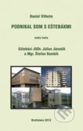 Kniha: Podnikal som s eštebákmi 3 (Daniel Vilhelm). Region Poprad, 2012 Kniha: Podnikal som s eštebákmi 3 (Daniel Vilhelm). Region Poprad, 2012