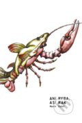 Kniha: Ani ryba, asi rak (Martin Kubuš). Tatran, 2017 Kniha: Ani ryba, asi rak (Martin Kubuš). Tatran, 2017