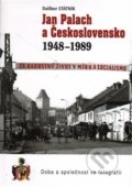 Kniha: Jan Palach a Československo 1948-1989 (Dalibor Státník). BDV, 2016 Kniha: Jan Palach a Československo 1948-1989 (Dalibor Státník). BDV, 2016