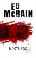 Kniha: Nokturno (Ed McBain). Baronet, 2018 Kniha: Nokturno (Ed McBain). Baronet, 2018