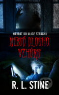 Kniha: Nebuď dlouho vzhůru (R.L. Stine). Baronet, 2017 Kniha: Nebuď dlouho vzhůru (R.L. Stine). Baronet, 2017