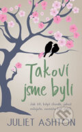 Kniha: Takoví jsme byli (Juliet Ashton). Baronet, 2017 Kniha: Takoví jsme byli (Juliet Ashton). Baronet, 2017