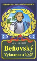 Kniha: Beňovský. Vyhnanec a kráľ (Lev Demin). Vydavateľstvo Spolku slovenských spisovateľov, 2016 Kniha: Beňovský. Vyhnanec a kráľ (Lev Demin). Vydavateľstvo Spolku slovenských spisovateľov, 2016