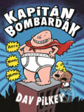 Kniha: Kapitán Bombarďák (Dav Pilkey). Baronet, 2017 Kniha: Kapitán Bombarďák (Dav Pilkey). Baronet, 2017