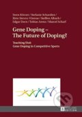 Kniha: Gene Doping (Autorský kolektív). Peter Lang, 2016 Kniha: Gene Doping (Autorský kolektív). Peter Lang, 2016